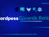 WordPress Güvenlik Rehberi: Sitenizi Siber Saldırılardan Korumanın 10 Etkili Yolu